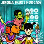 Jerona Fruits Podcasts